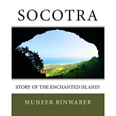 Socotra: Story of the Enchanted Island!