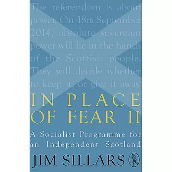 In Place of Fear II: A Socialist Programme for an Independant Scotland