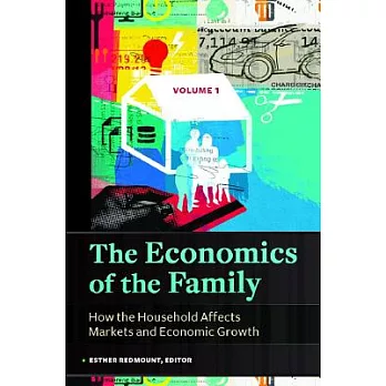 The Economics of the Family: How the Household Affects Markets and Economic Growth