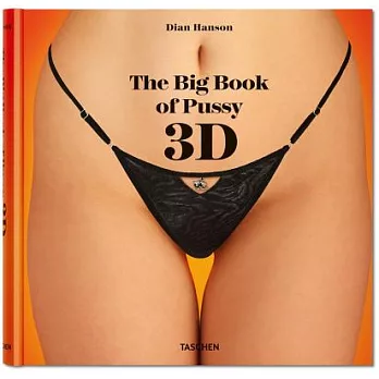 The Big Book of Pussy 3D: The Stereoscopic Age of Labial Liberation