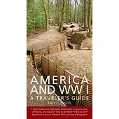 America and World War I: A Traveler’s Guide