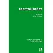 Sports History: Critical Concepts in Sports Studies