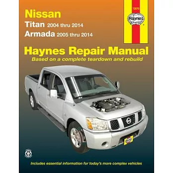 Nissan Titan and Armada 2004 Thru 2014: Titan 2004 Thru 2014, Armada 2005 Thru 2014