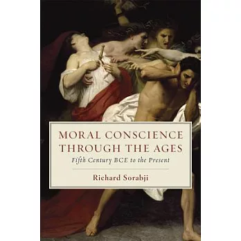 Moral Conscience Through the Ages: Fifth Century BCE to the Present