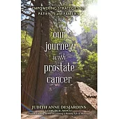 Our Journey With Prostate Cancer: Empowering Strategies for Patients and Families