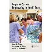 Cognitive Systems Engineering in Health Care