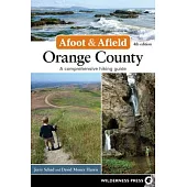 Afoot and Afield: Orange County: A Comprehensive Hiking Guide