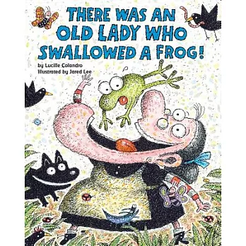There was an old lady who swallowed a frog! /