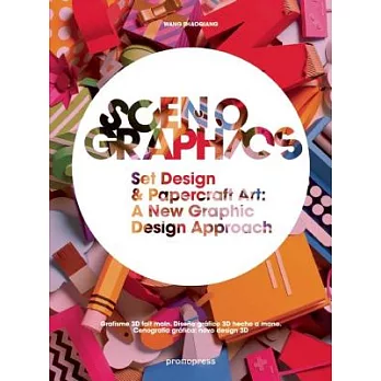 Scenographics: Set Design & Papercraft Art: A New Graphic Design Approach