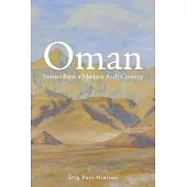 Oman: Stories from a Modern Arab Country
