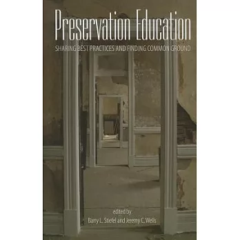 Preservation Education: Sharing Best Practices and Finding Common Ground