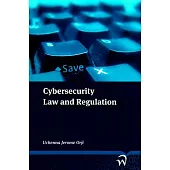 Cybersecurity: Law and Regulation