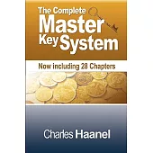 The Master Key System: Now Including 28 Chapters