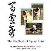 The Equine Reiki Handbook: Animal Reiki for Horses