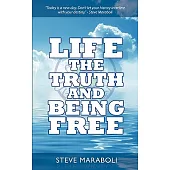 Life, the Truth, and Being Free