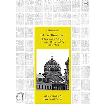 Tales of Three Cities: Urban Jewish Cultures in London, Berlin, and Paris (1880-1940)