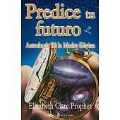 Predice tu futuro / Predict your future: Astrolog�a de la Madre Divina / Astrology of the Divine Mother