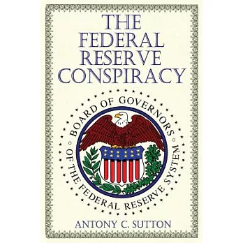 The Federal Reserve Conspiracy