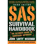 SAS Survival Handbook, Third Edition: The Ultimate Guide to Surviving Anywhere
