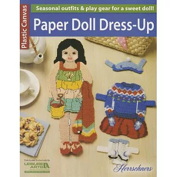 Plastic Canvas Paper Doll Dress-Up: Dress Up This Charming Plastic Canvas Doll in Cute Outfits With Sweet Accessories!