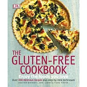 The Gluten-Free Cookbook: What to Eat and What to Cook If You Have a Wheat Allergy