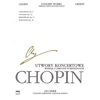 Concert Works for Piano and Orchestra / Utwory Koncertowe Na Fortepian I Orkiestre: Variations Op. 2, Fantasia Op. 13, Krakowiak