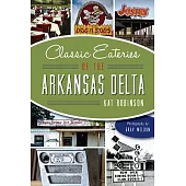 Classic Eateries of the Arkansas Delta