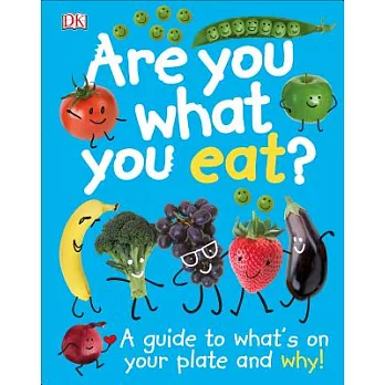 Are you what you eat?  : a guide to what