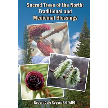 Sacred Trees of the North: Traditional and Medicinal Blessings