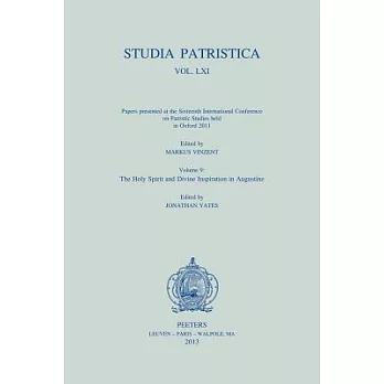 Studia Patristica. Vol. LXI - Papers Presented at the Sixteenth International Conference on Patristic Studies Held in Oxford 2011: Volume 9: The Holy