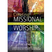 Creating Missional Worship: Fusing Context and Tradition