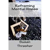 Reframing Mental Illness
