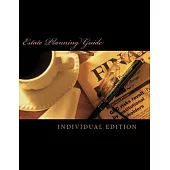 Estate Planning Guide: Individual Edition