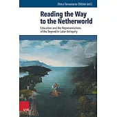 Reading the Way to the Netherworld: Education and the Representations of the Beyond in Later Antiquity