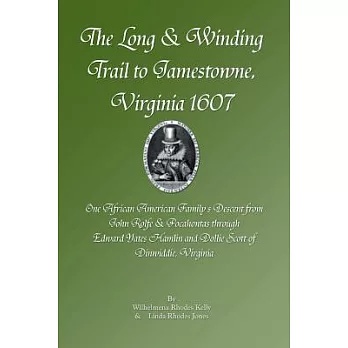 The Long & Winding Trail to Jamestowne, Virginia 1607