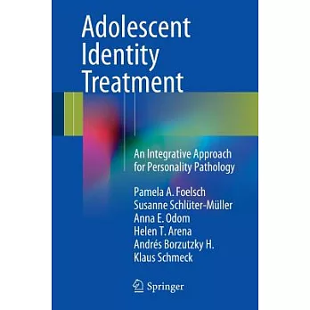 Adolescent Identity Treatment: An Integrative Approach for Personality Pathology
