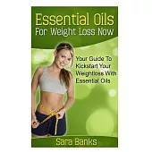 Essential Oils for Weight Loss: Your Guide to Kickstart Your Weight Loss With Essential Oils