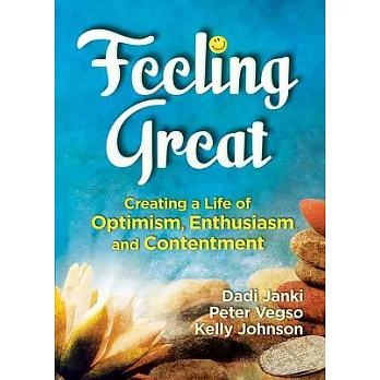 Feeling Great: Living with Optimism, Enthusiasm, and Contentment