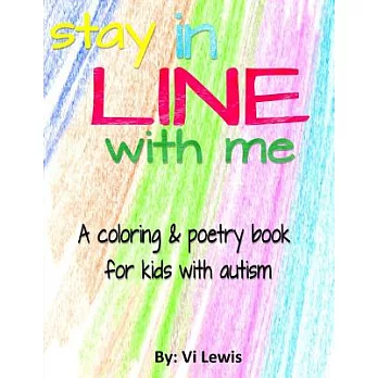 Stay in Line With Me: A Coloring & Poetry Book for Kids With Autism
