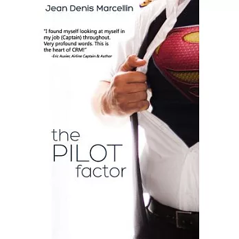 The Pilot Factor: A Fresh Look Into Crew Resource Management