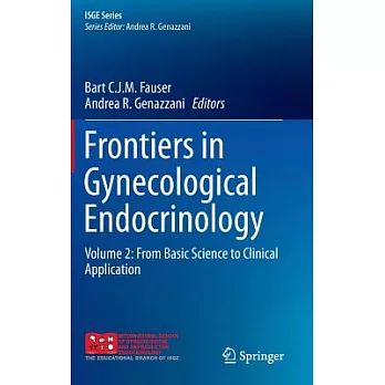 Frontiers in Gynecological Endocrinology: From Basic Science to Clinical Application
