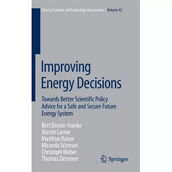 Improving Energy Decisions: Towards Better Scientific Policy Advice for a Safe and Secure Future Energy System