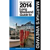Delaplaine’s 2014 Long Weekend Guide to Martha’s Vineyard