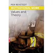 Motivational Work: Values and Theory