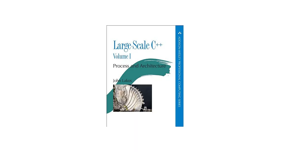 博客來-Large-Scale C++ Volume I: Process and Architecture