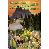 Animal and Plant Medicines of the North