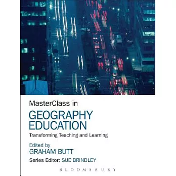 Masterclass in Geography Education: Transforming Teaching and Learning