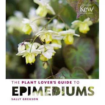 The Plant Lover’s Guide to Epimediums