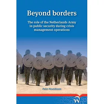 Beyond Borders: The role of the Netherlands Army in public security during crisis management operations