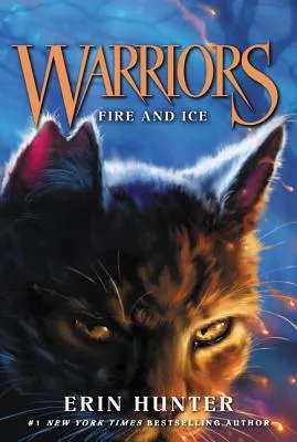 Warriors: The Prophecies Begin #2: Fire and Ice